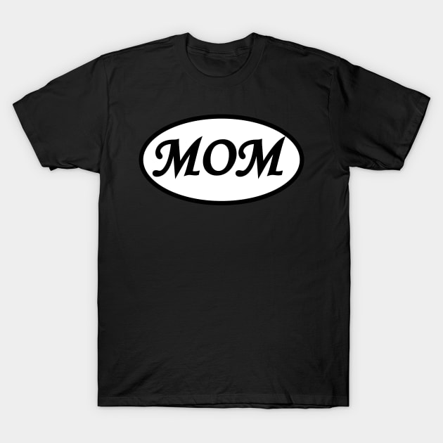 MOM T-Shirt by riyaforall